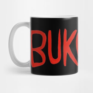 Writer Name: Bukowski, red handwritten font, Charles Bukowski Mug